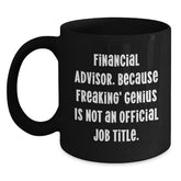 Funny Financial Advisor Gifts for Men - 'Freaking' genius Quote Black Coffee Mug, Perfect Stocking Stuffers for Coworkers, Unique - Main